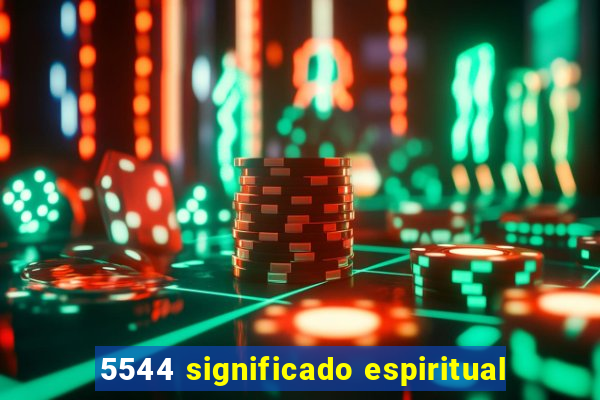 5544 significado espiritual